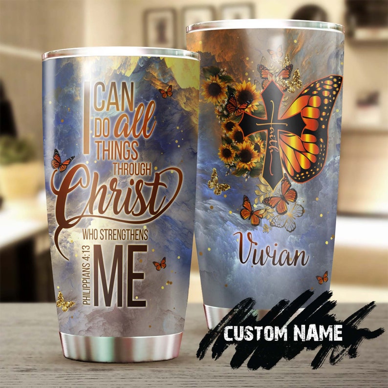 Faith Butterfly I Can Do All Things Christ Strengthen Me Personalized Tumbler-Birthday Christmas Gift For Jesus Lover Catholic Christians