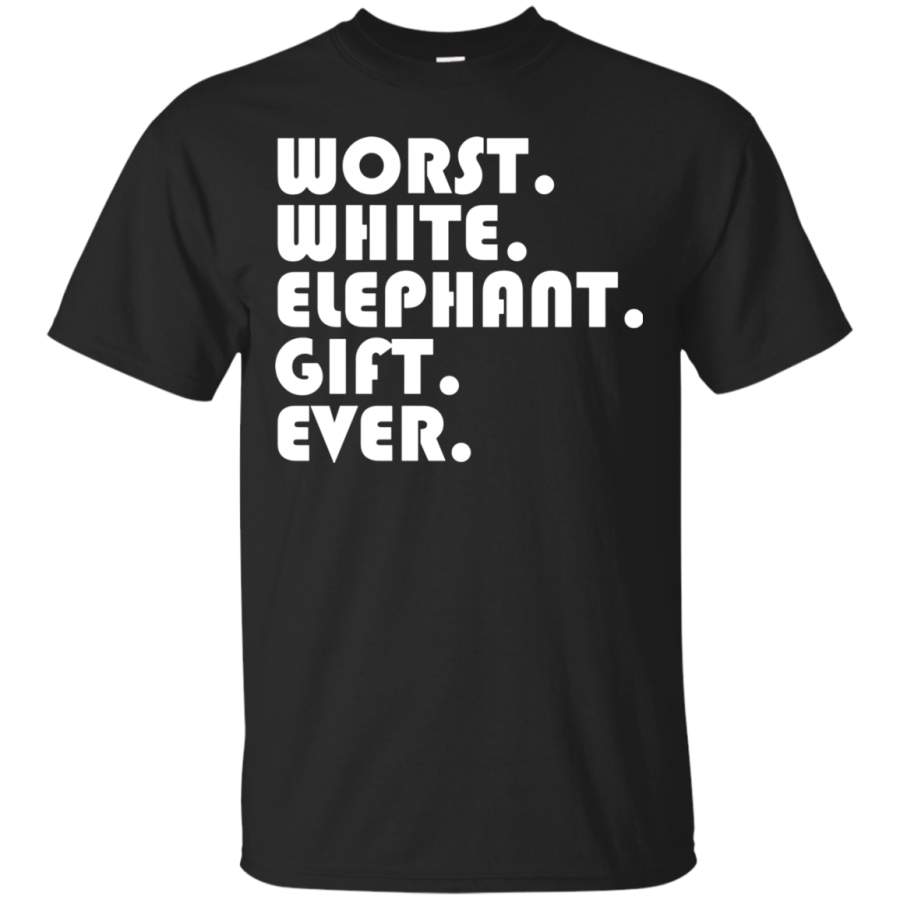 Best Worst White Elephant Gift Ever Funny Gift Men/Women T shirt