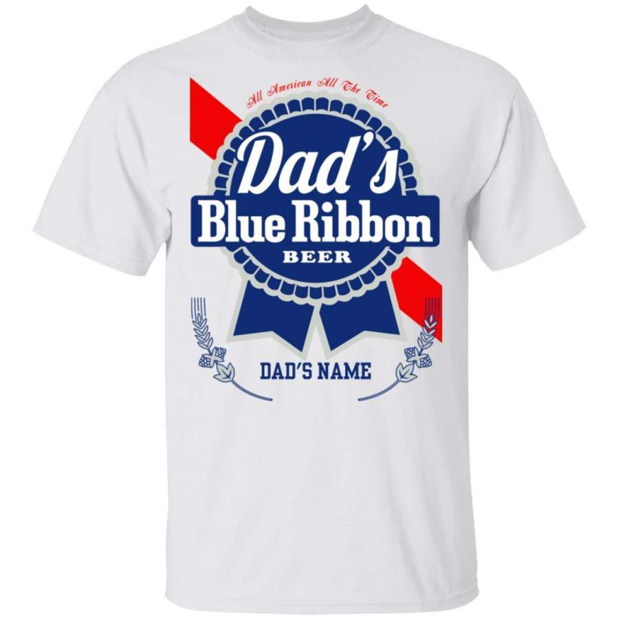 Dad’s Blue Ribbon Pabst Blue Ribbon Dad Beer Personalized T-shirt VA05