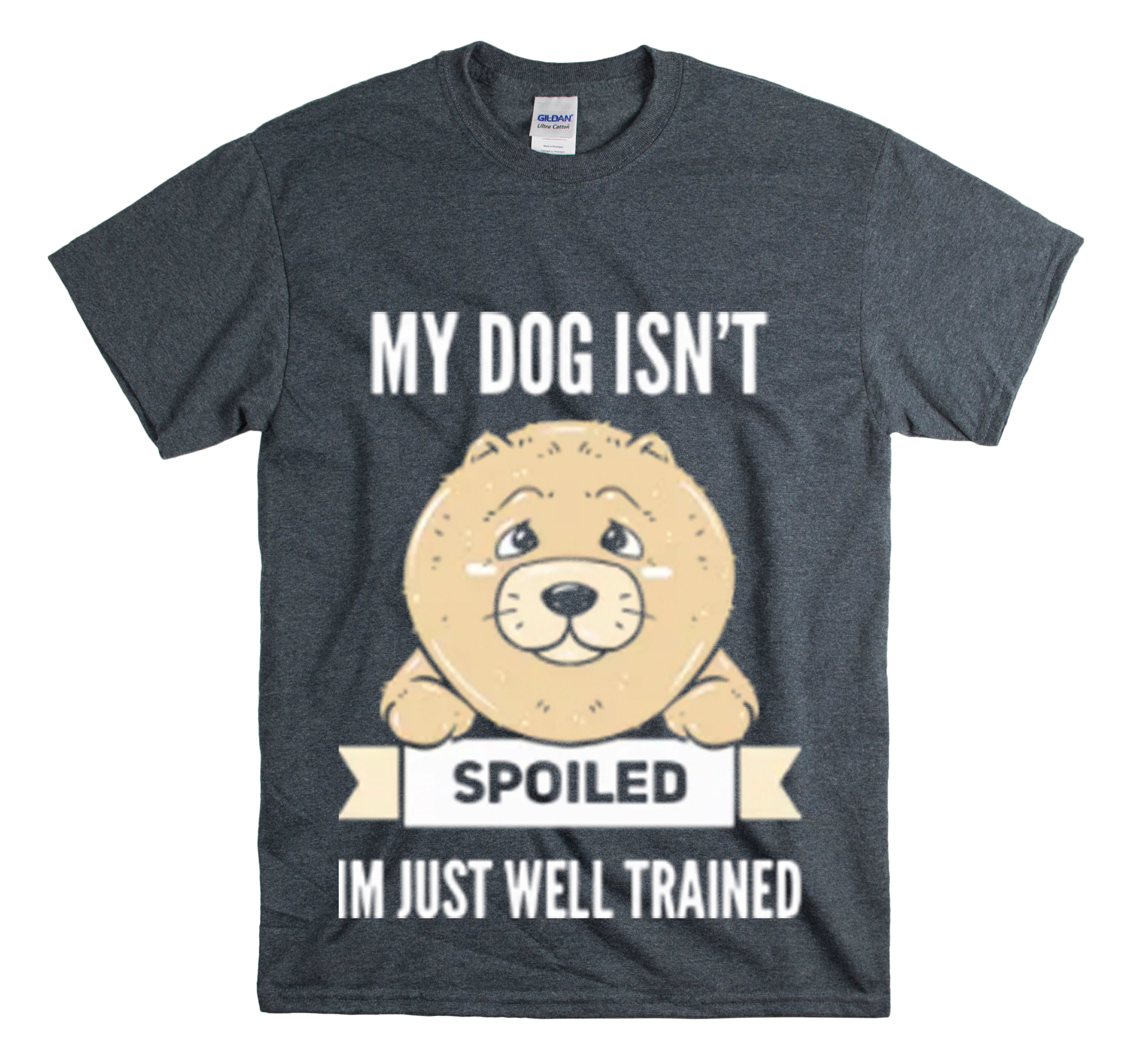 Shirt Funny My Dog’S Not Spoiled Just Trained Obedient Well-Mannered Training Methods T-Shirt Unisex Heavy Cotton Tee