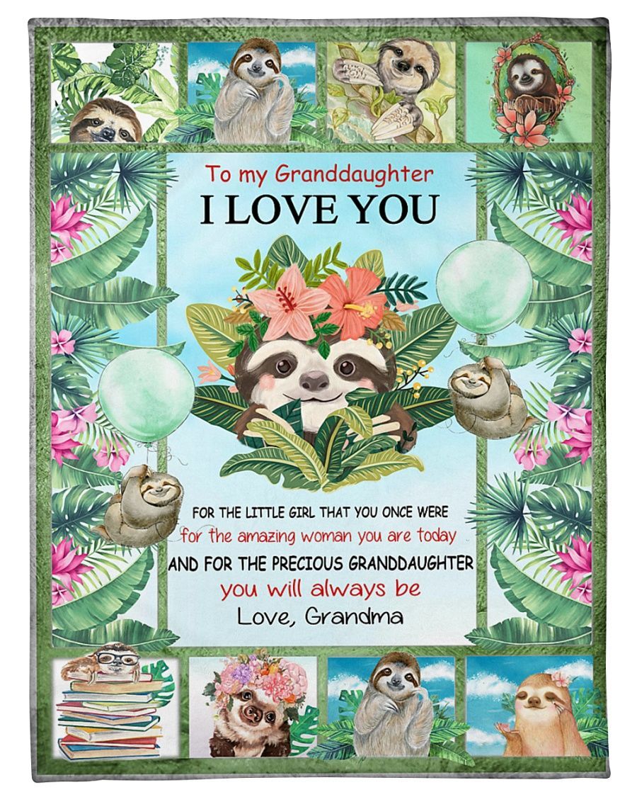 To My Granddaughter I Love You Sloth Fleece Blanket Home Decor Bedding Couch Sofa Soft And Comfy Cozy Gift For Sloths Lovers Gift From Grandma To Granddaughter