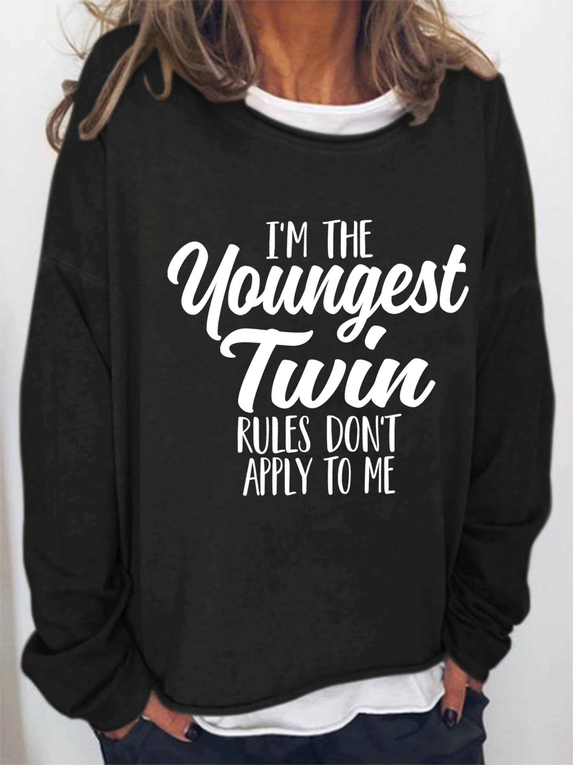 Women I’M The Youngest Twin Rules Don’T Apply To Me Funny Long Sleeve Top