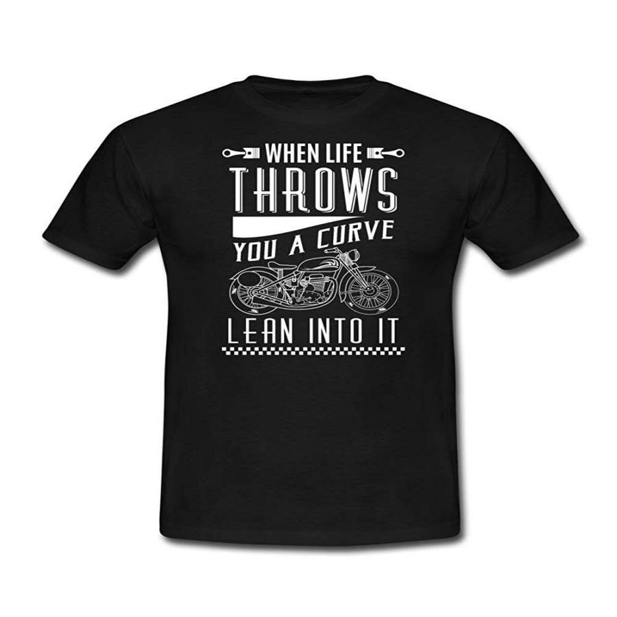 When Life Throws You A Curve Lean Into It Biker Quote Men’S T-Shirt