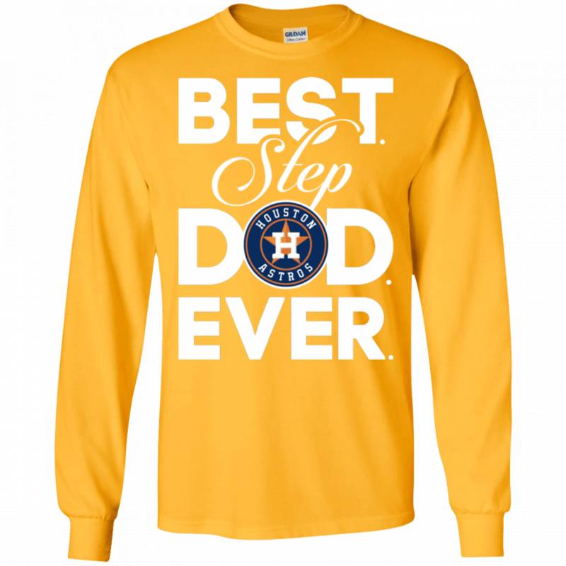 Best Step Dad Ever Shirt Houston Astros