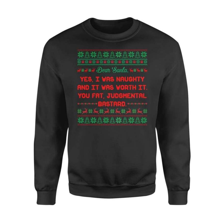 Ugly Sweater Dear Santa Yes I Was Naughty – Standard Crew Neck Sweatshirt