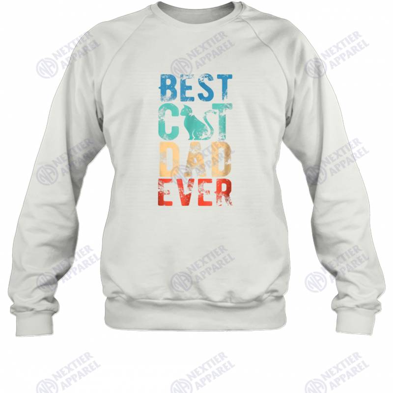 Mens Best Cat Dad Ever Funny Cute Love Kitten Gift Sweatshirt