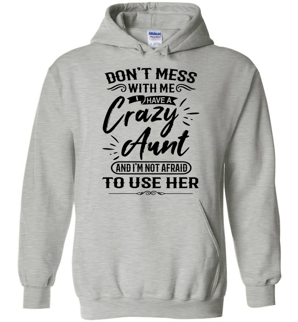 Crazy Aunt Hoodie | Funny Niece Hoodie| Funny Niece Gifts