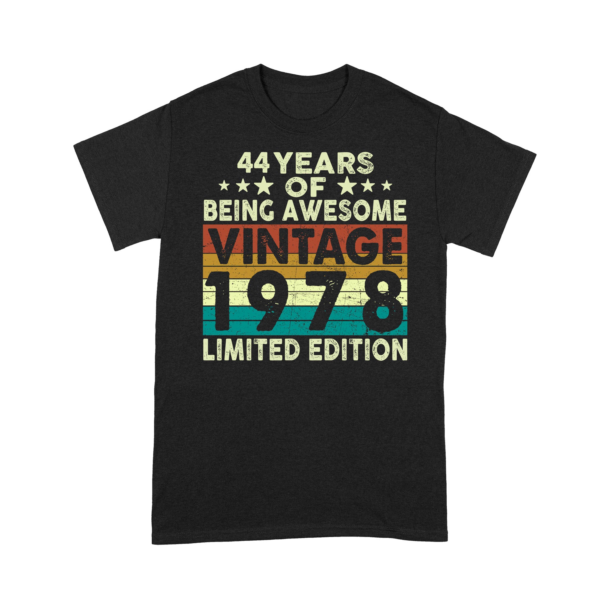 44 Years Of Being Awesome Vintage 1978 Limited Edition Shirt 44Th Birthday Gift Shirt- Standard T-Shirt