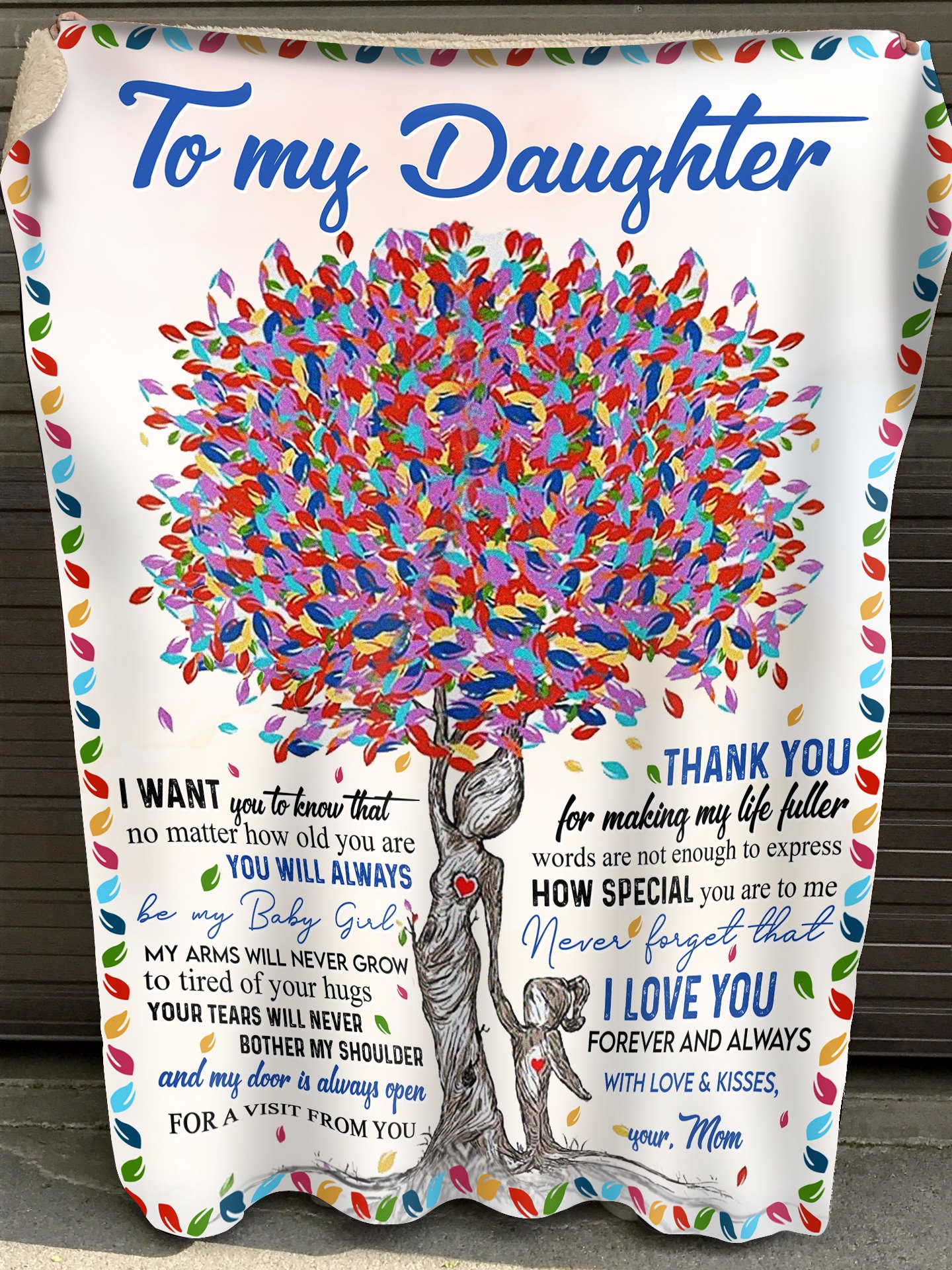 To My Daughter I Want You To Know That No Matter How Old You Are You Will Always Be My Baby Girl Fleece Blanket – Quilt Blanket Home Decor Bedding Couch Sofa Soft And Comfy Cozy