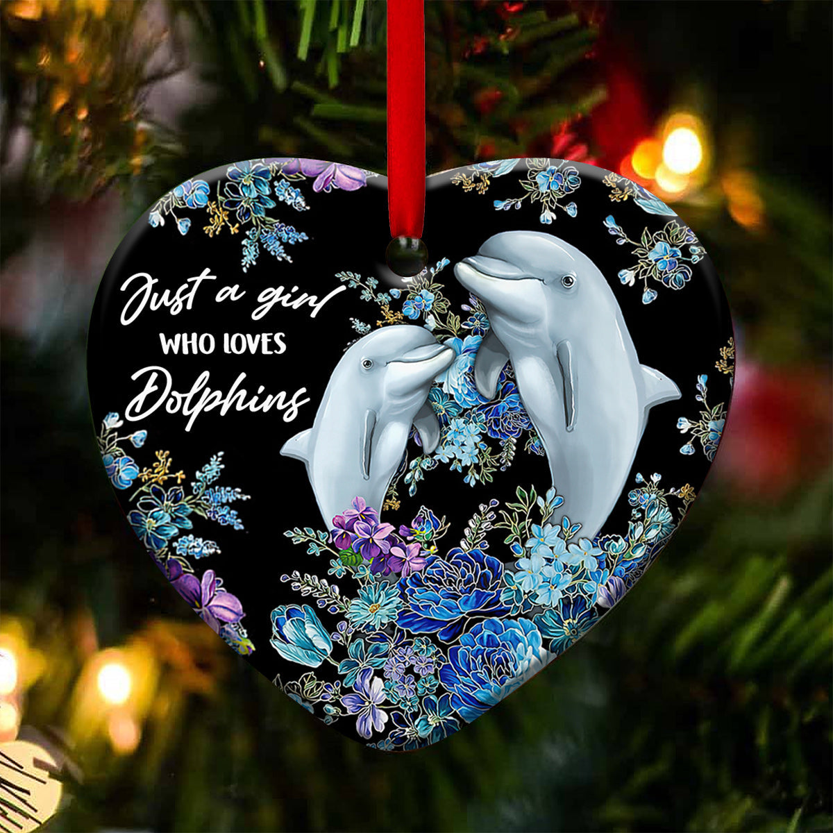 Dolphin Just A Girl Who Loves Dolphins – Heart Ornament