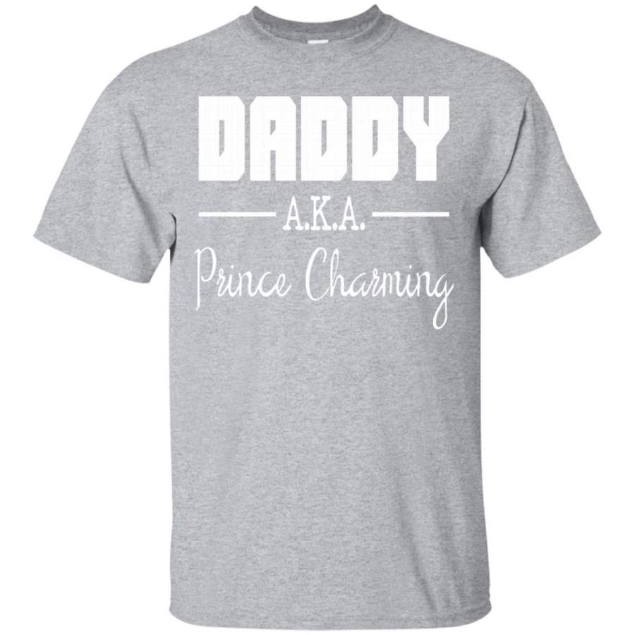 AGR DADDY AKA PRINCE CHARMING T-SHIRT Funny Father’s Day Gift