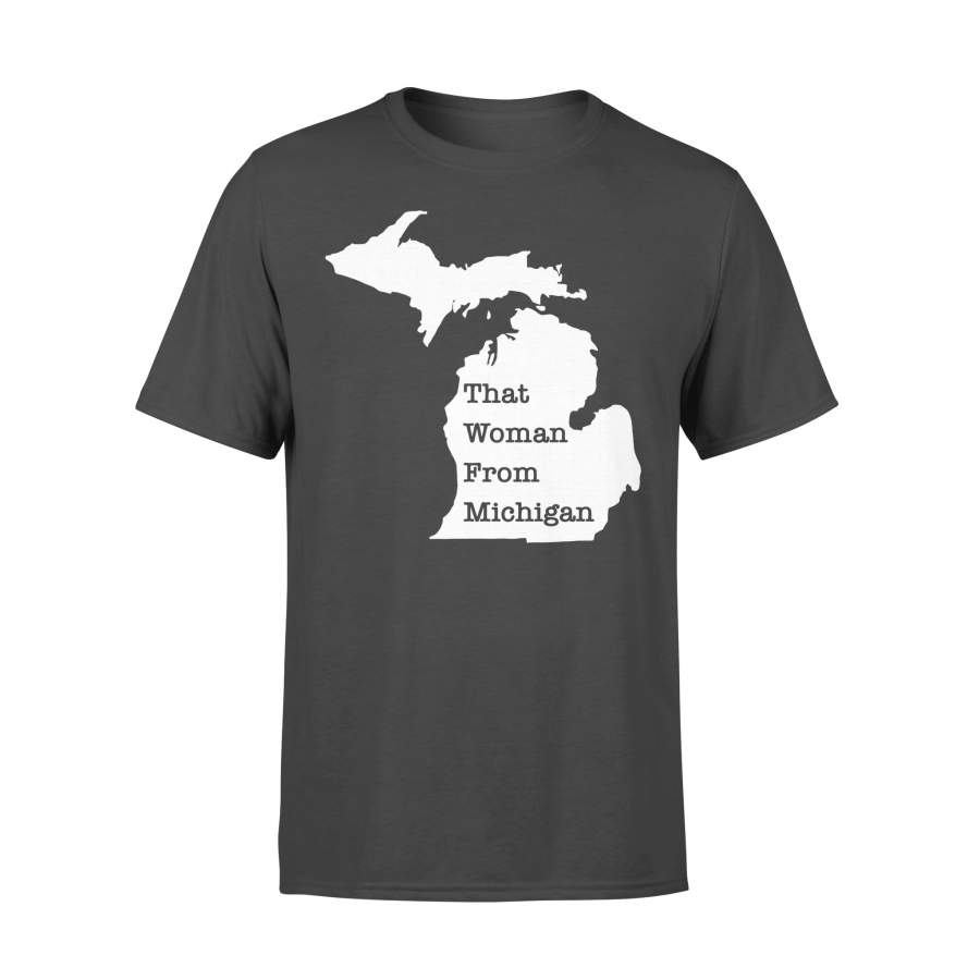 That Woman From Michigan Shirt