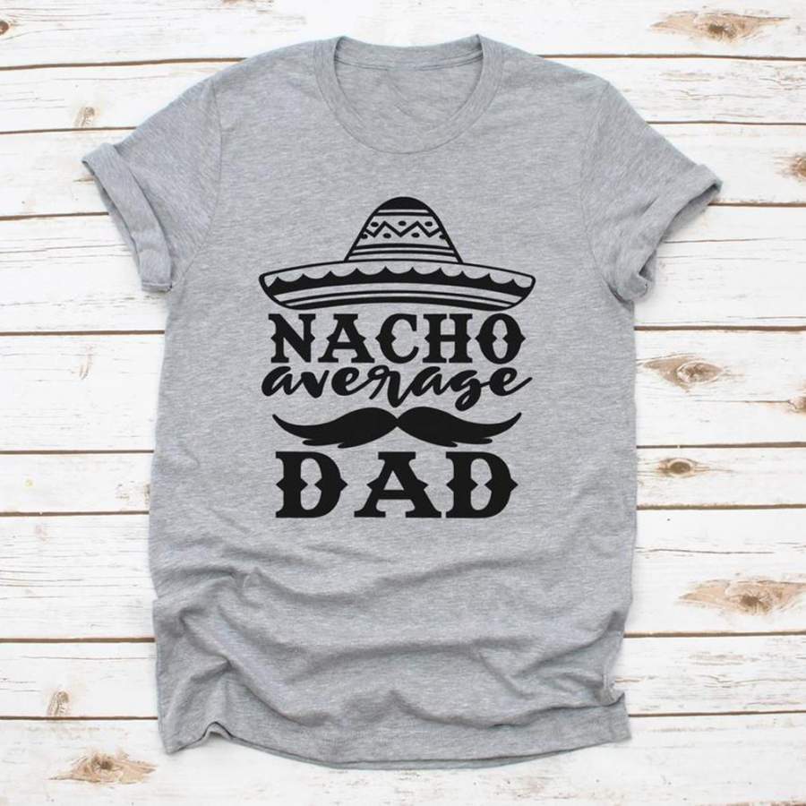 Nacho Average Dad Meaning