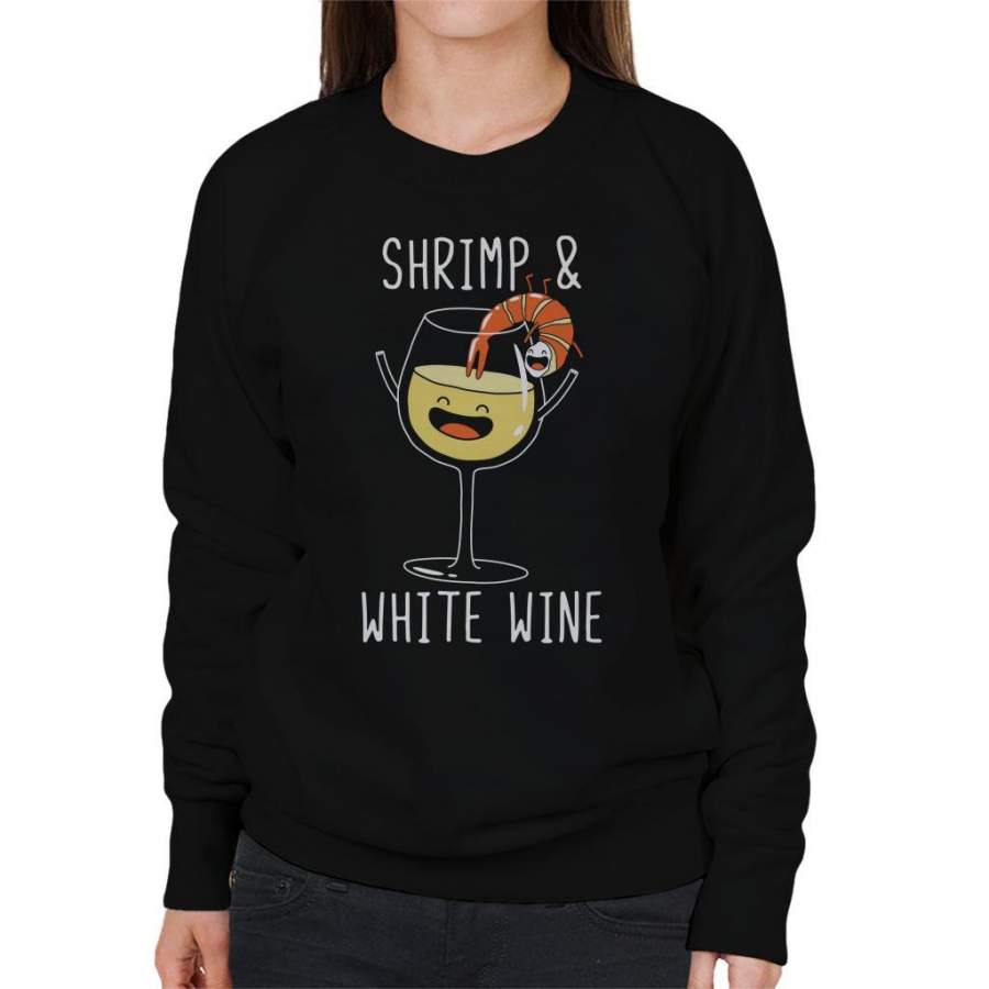 Shrimp and White Wine Women’s Sweatshirt