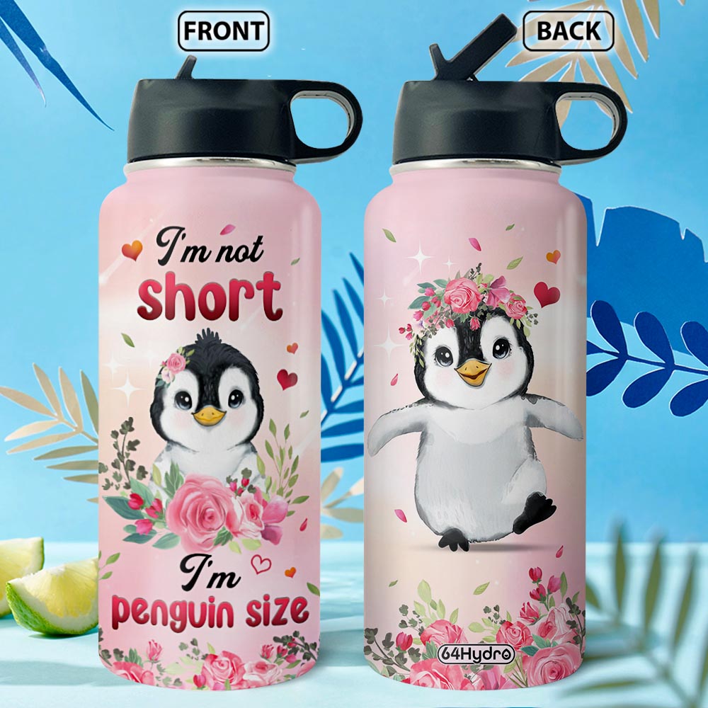 Penguin I Am Not Short I Am Penguin Size Nnrz2804005Y Stainless Steel Bottle With Straw Lid