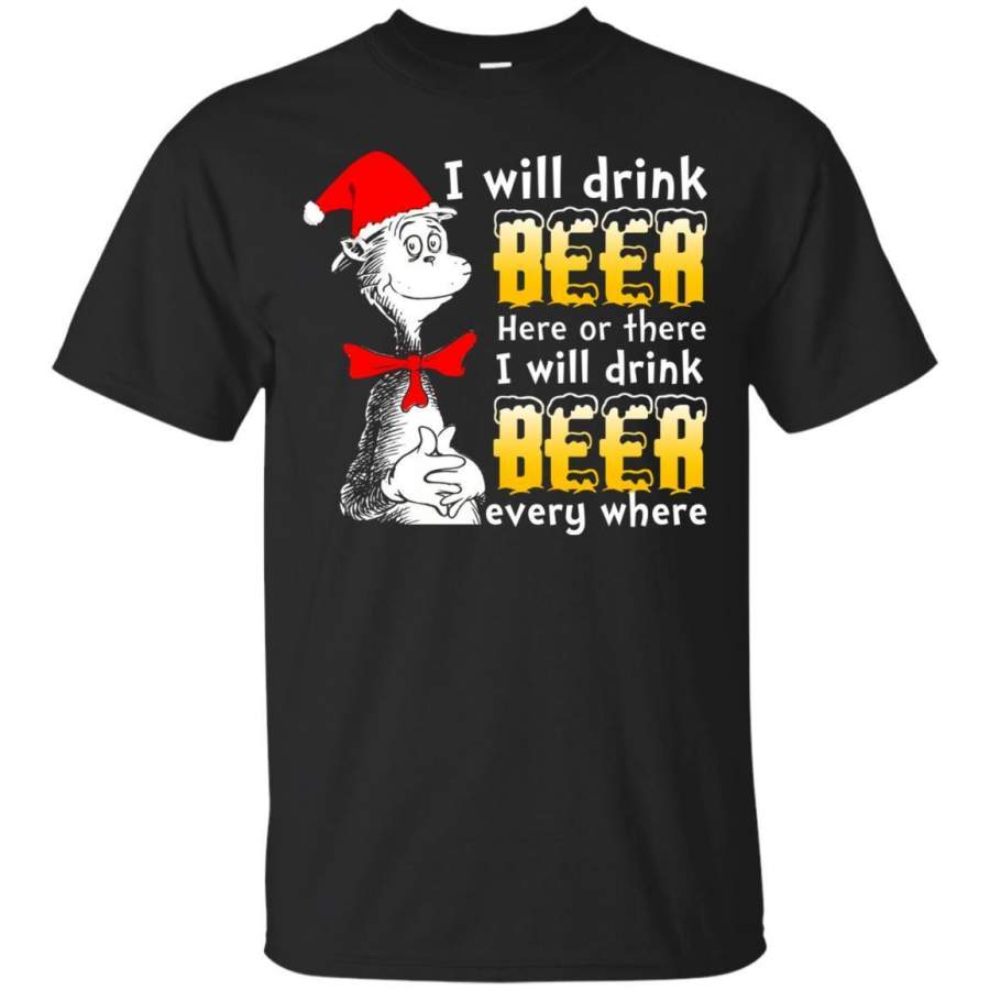 AGR Dr Seuss I will drink Beer here or there shirt, sweatshirt