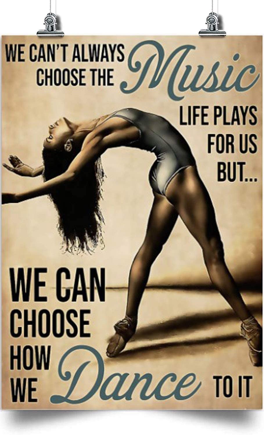 Ballet Vertical Poster-We Can Choose How We Dance Feel-Home Decoration Poster, Wall Poster, Home And Room Decoration, Gifts For Friends And Relatives, Souvenirs.