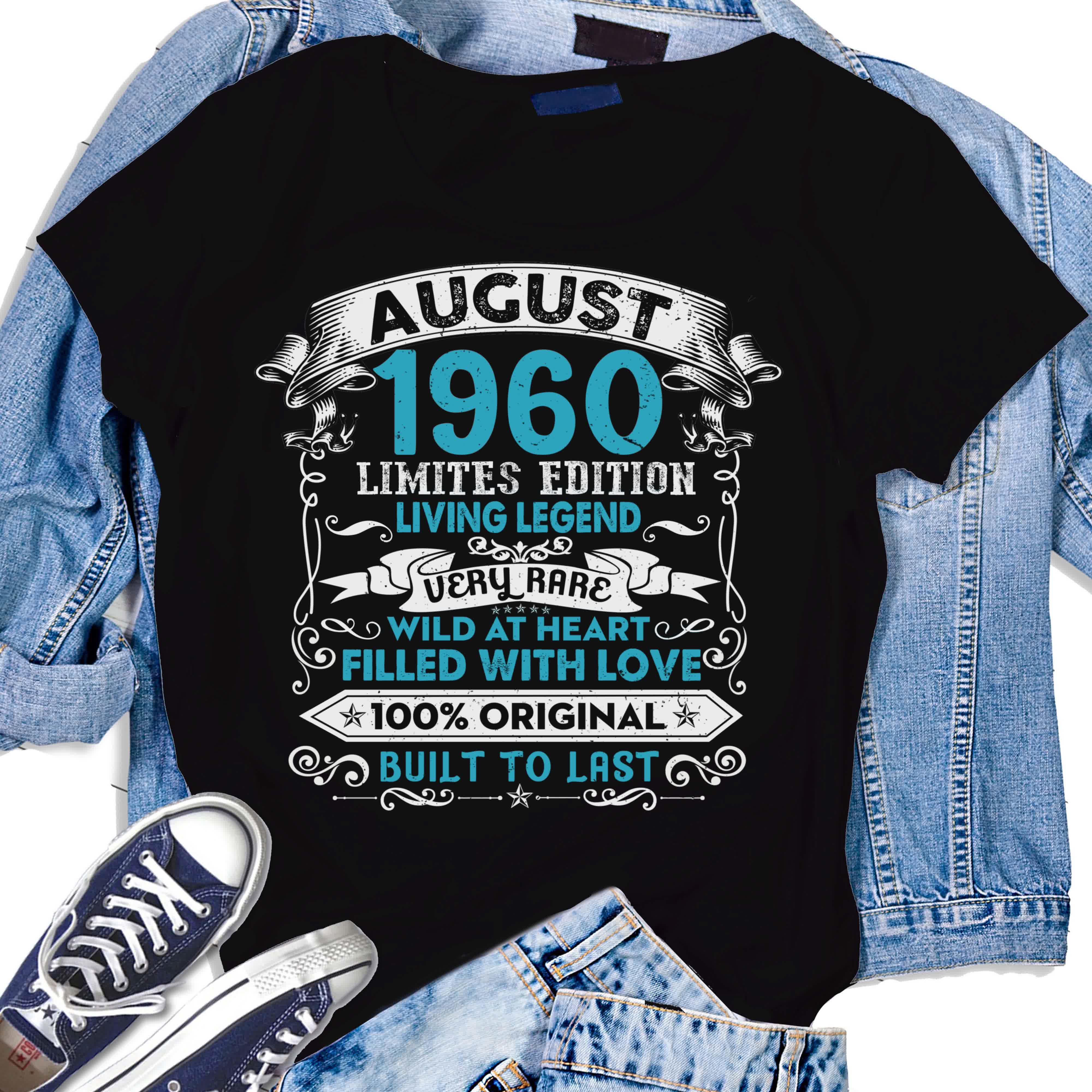 August Birthday Vintage 1960 Living Legend Tshirt Personalize Gifts