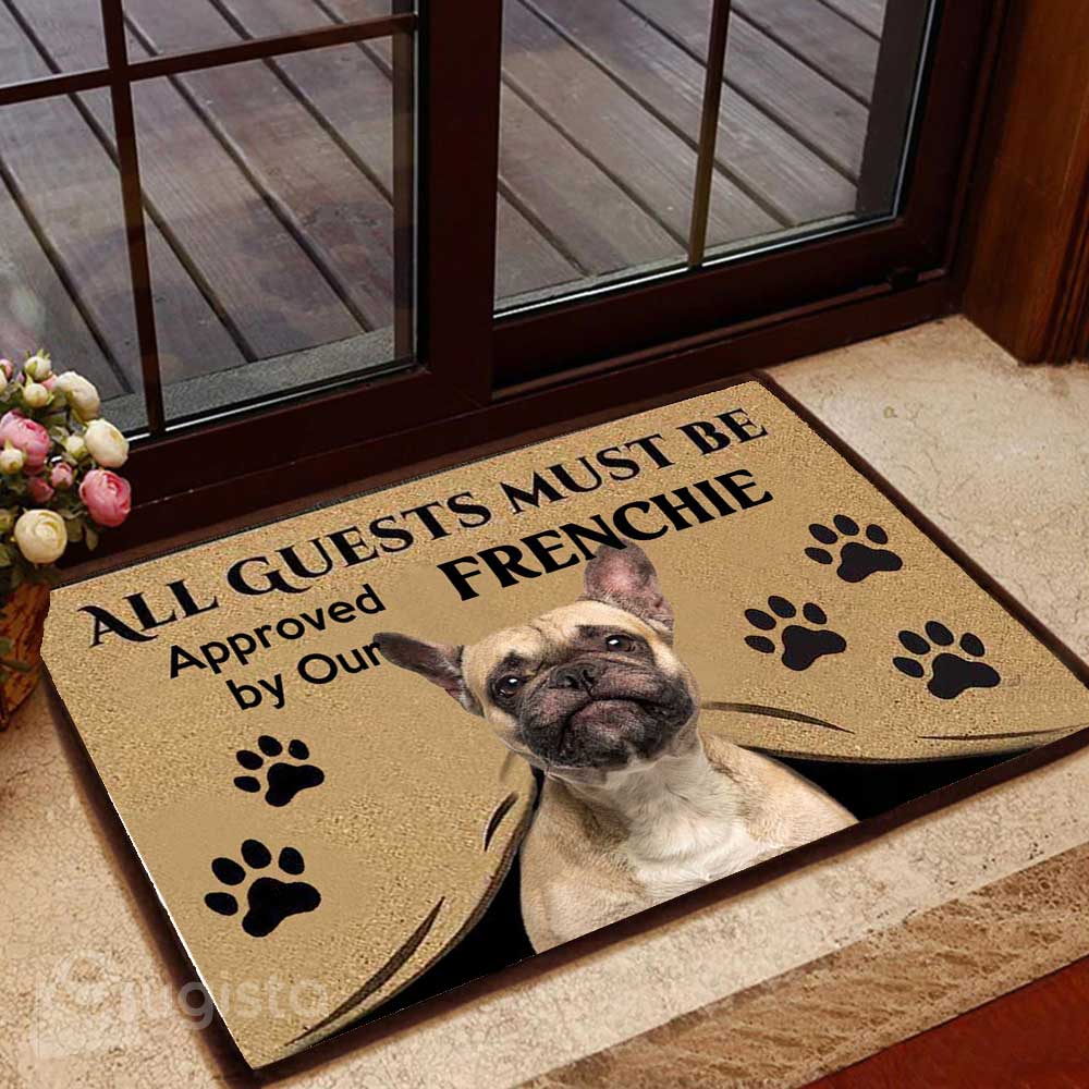 All Guests Must Be Approved By Our Frenchie 01 All Over Printing Doormat Pre2289