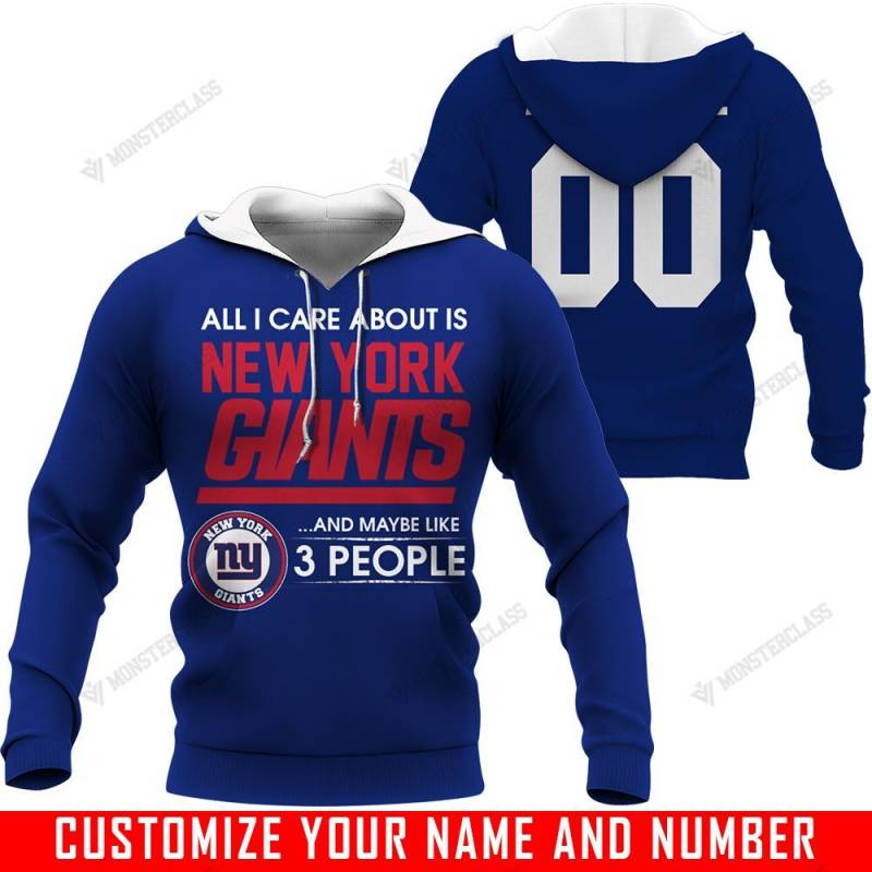 All I Care About Is And Maybe Like 3 People – New York Giants – CUSTOMIZE NAME AND NUMBER – HOT SALE 3D PRINTED – NOT IN STORE