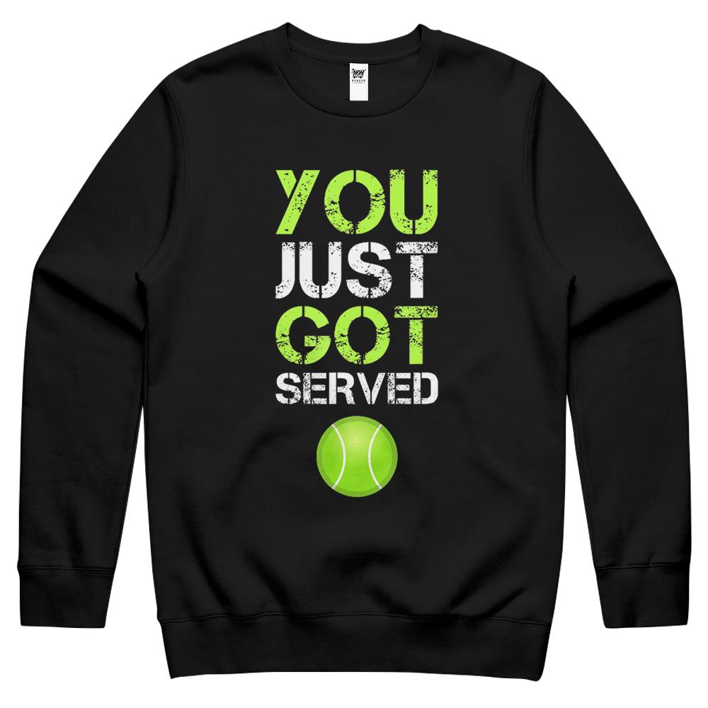 You Just Got Served Tennis T-Shirt – Funny Tennis Gift Crewneck Sweatshirt