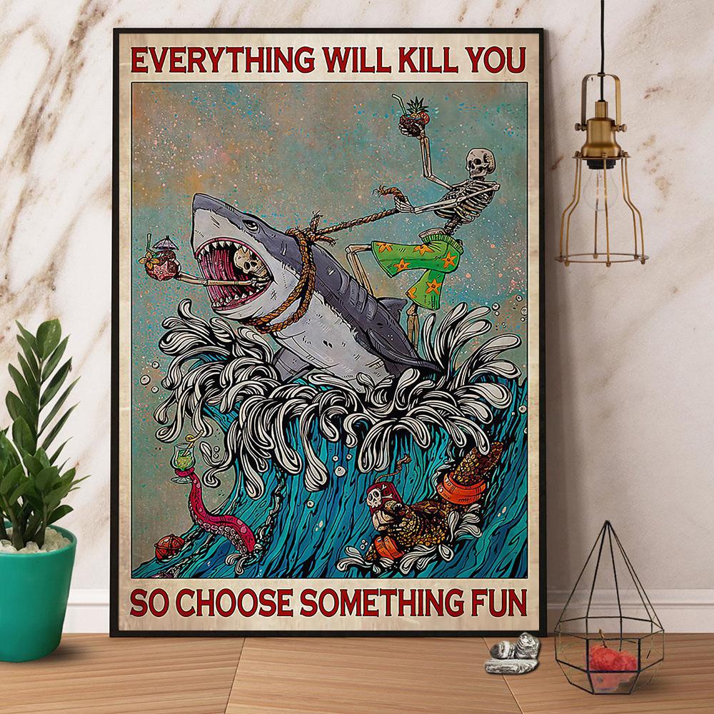 Skeleton Riding Shark Everything Will Kill You Canvas Prints Poster Wall Art