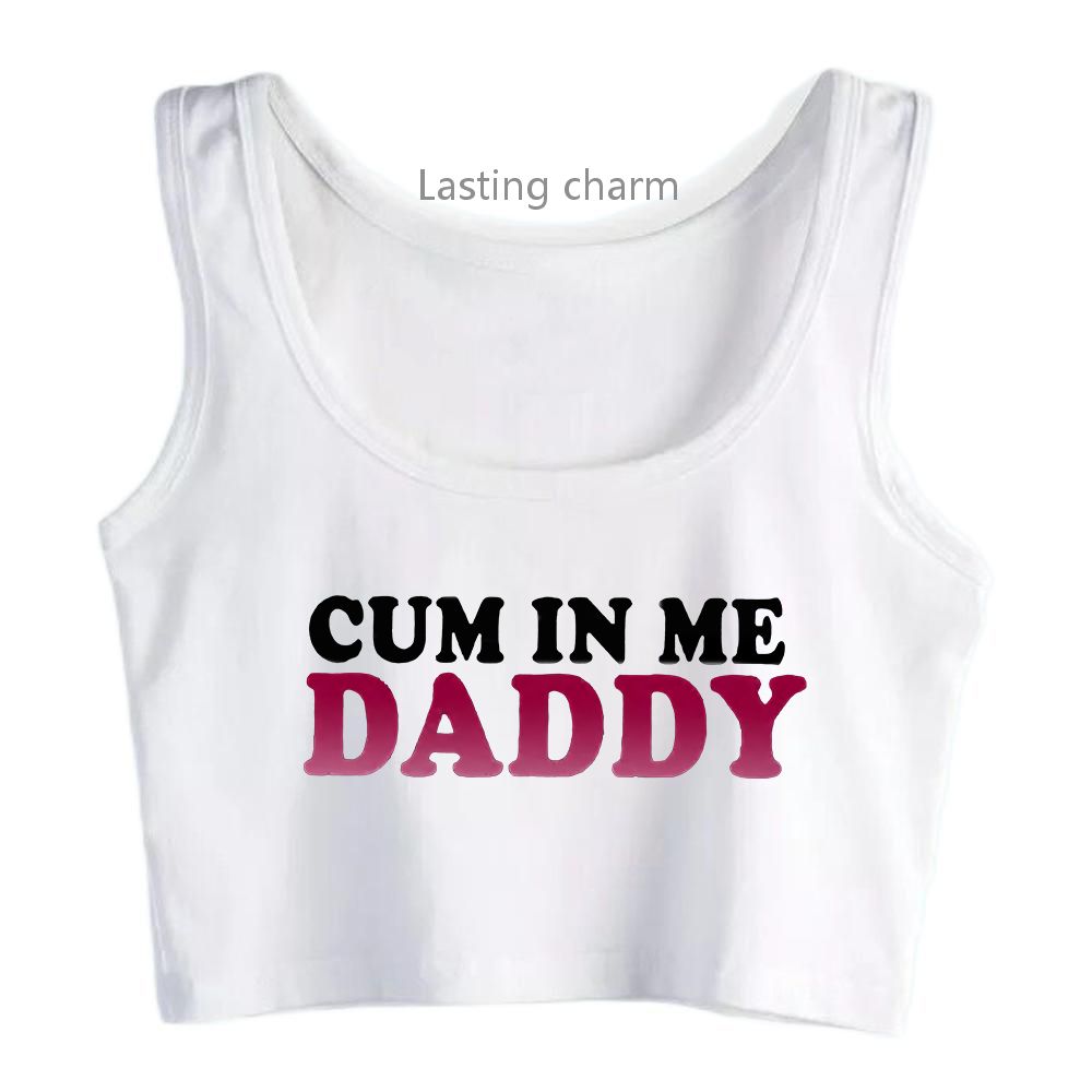 Cum In Me Daddy Inscriptie Print Crop Top Vrouwen Sexy Slim Fit Sport Tank Top alx