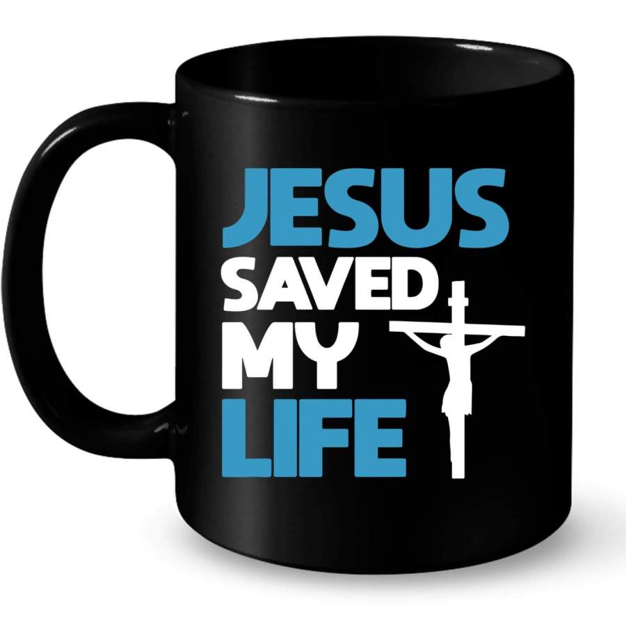 Jesus saved my life coffee mug