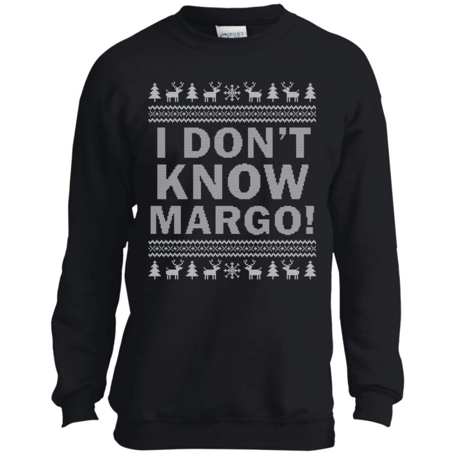 Ugly Christmas I Dont Know Margo Matching YOUTH Tshirt/LS/Sweatshirt/Hoodie