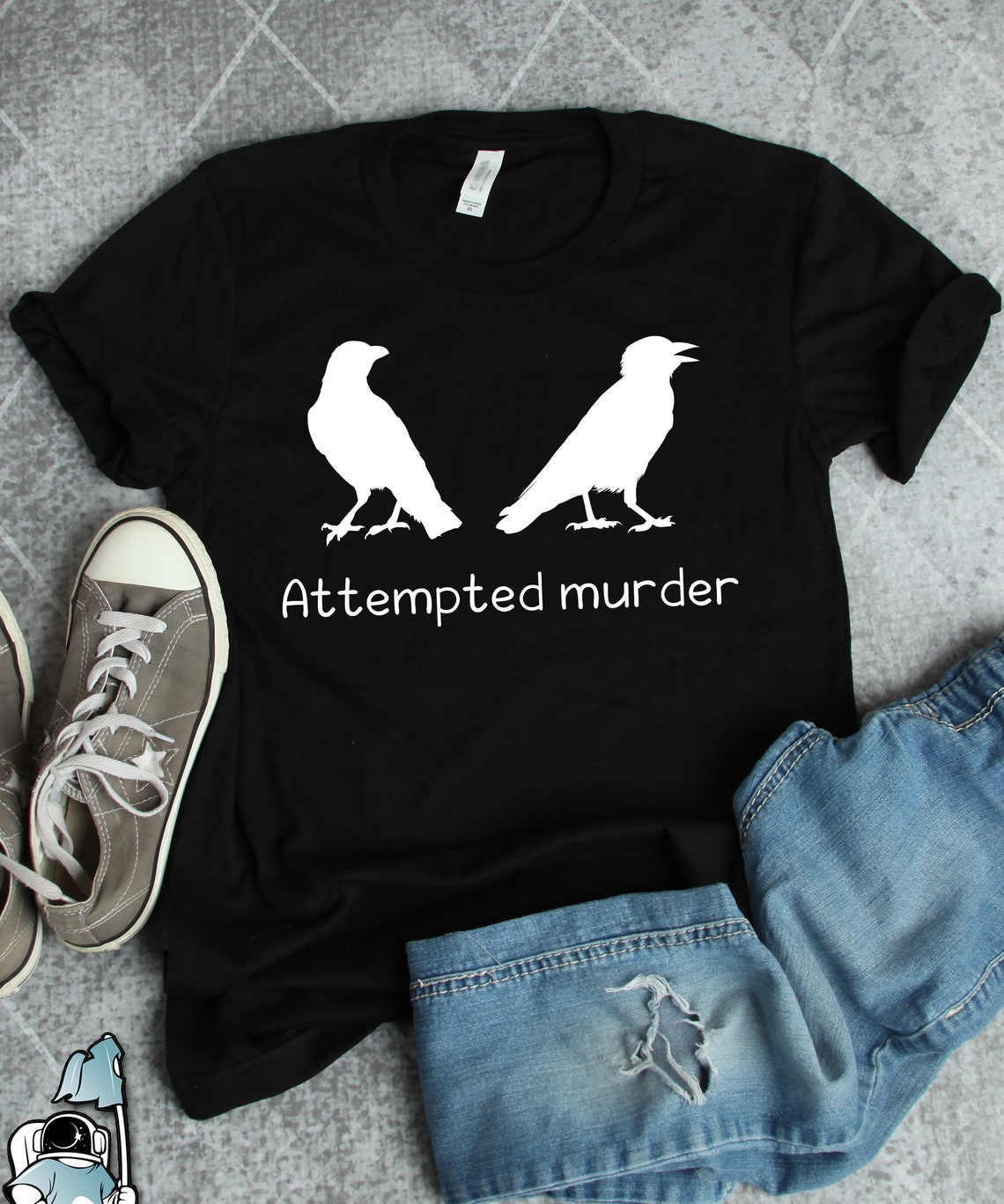 Attempted Murder Funny Crow Gift Standard/Premium T-Shirt Hoodie