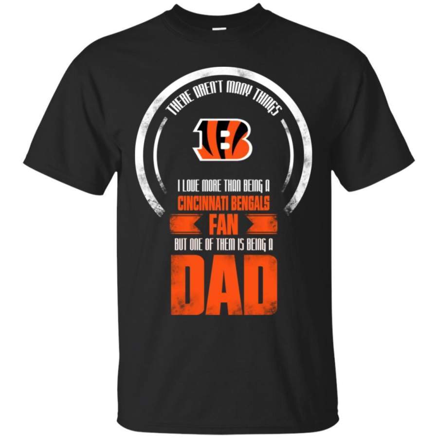 I Love More Than Being Cincinnati Bengals Fan T Shirts