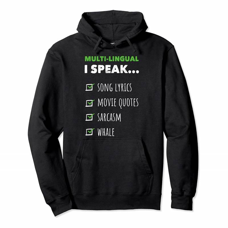 Multi-lingual I Speak Song Lyrics Movie Quotes Whale Pullover Hoodie, T Shirt, Sweatshirt