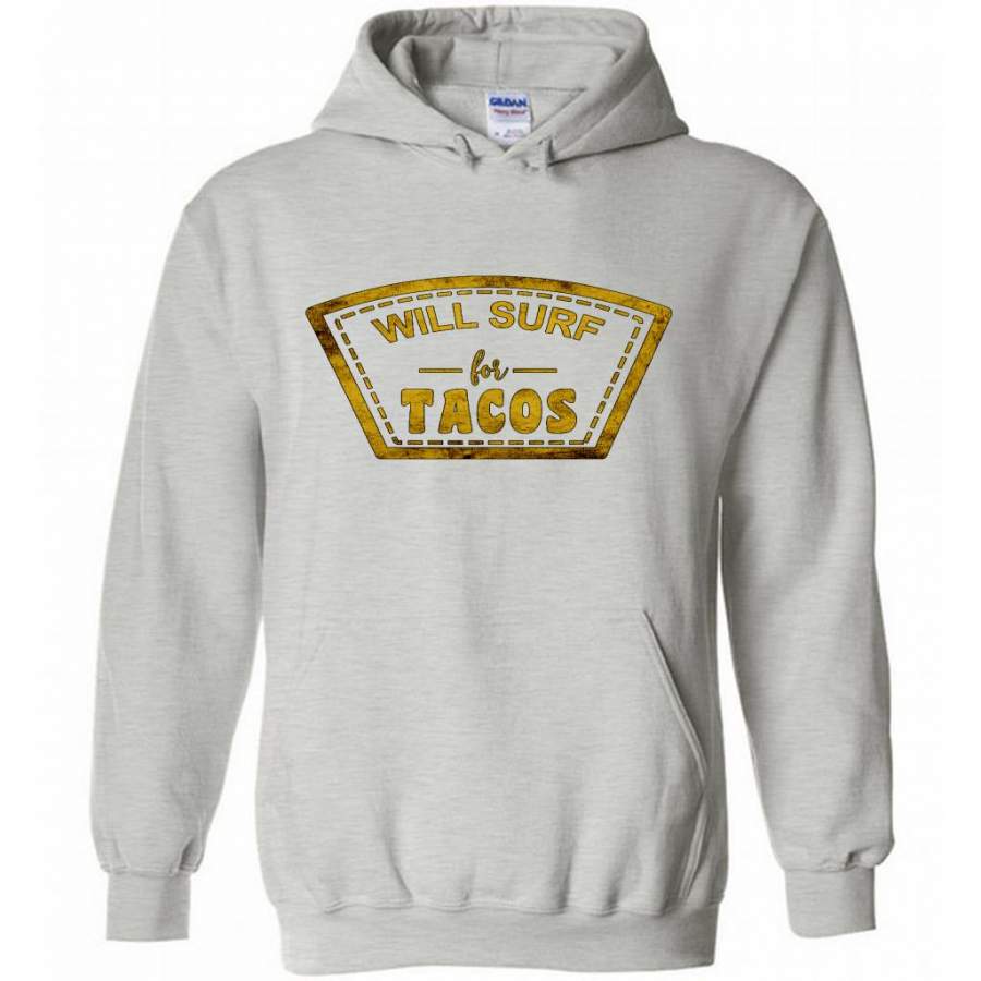 Will Surf For Tacos W – Gildan Heavy Blend Hoodie