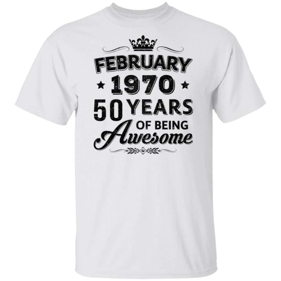 Vintage 1970 February 50Th Birthday Gift Being Awesome T-shirt