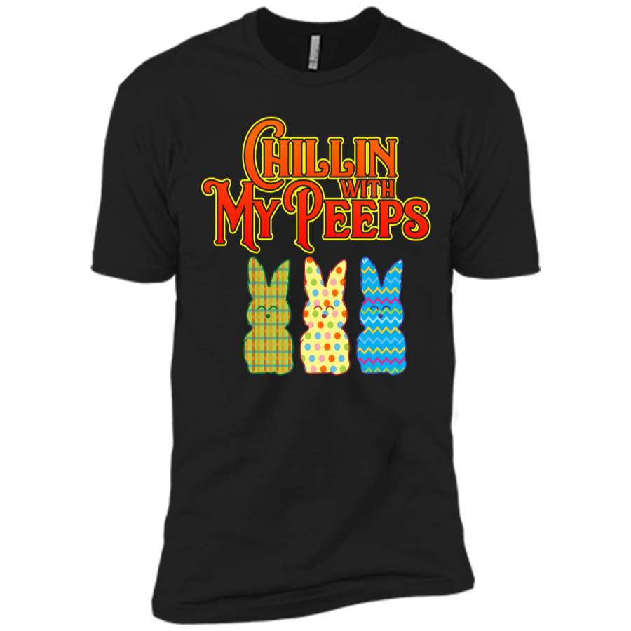 Chillin With My Peeps T-shirt Funny Easter Bunny Rabbit Tee Next Level Premium Short Sleeve Tee