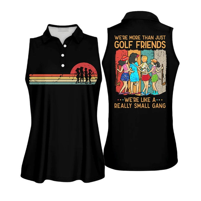 Golf Vintage We’Re More Than Just Golf Friends We’Re Like A Small Gang Short Sleeve Polo Shirt For Women