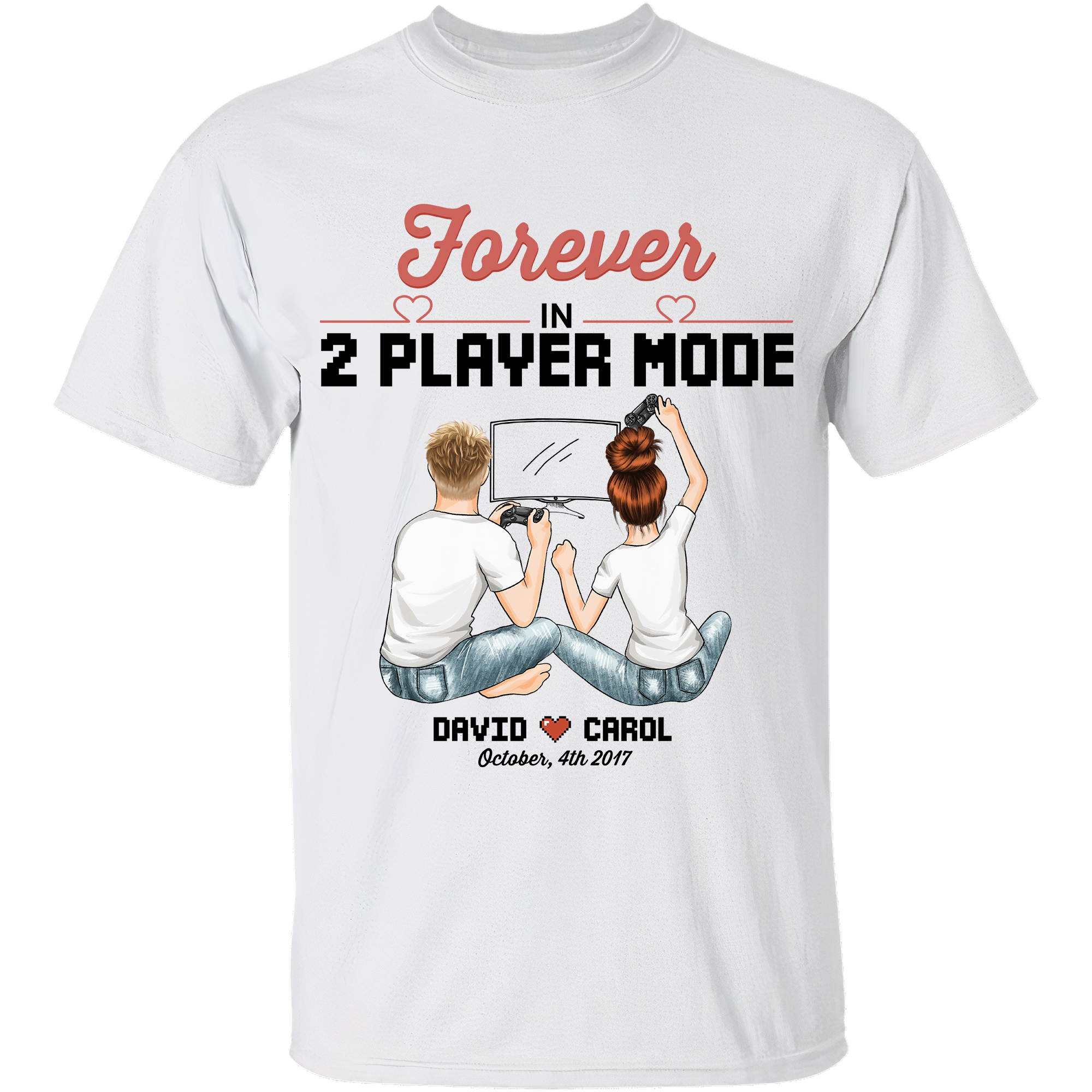 Forever In Two Player Mode, Family Custom Shirt , Gift For Couple, Game Lovers