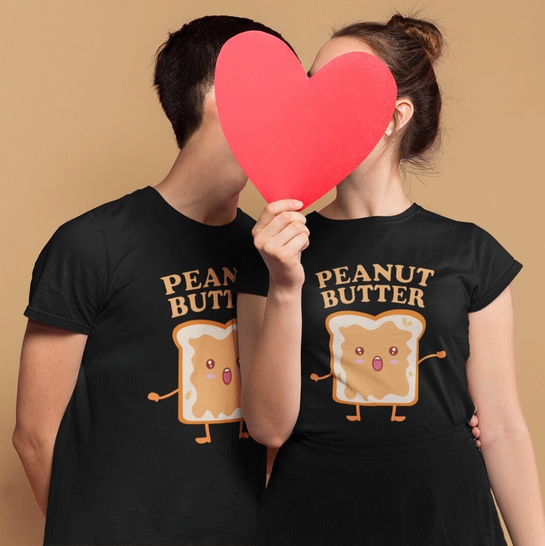 Peanut Butter Shirt -matching couple shirts,matching couple hoodies,matching couple gift,couple gifts,couple hoodies,peanut butter gift