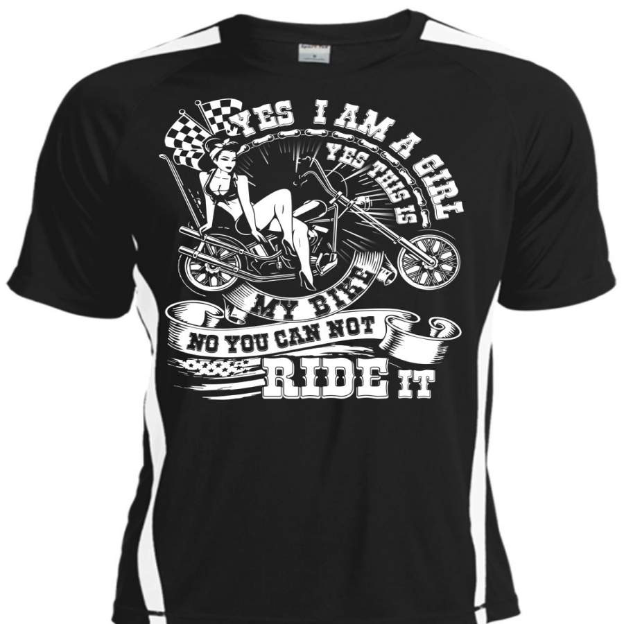 You Can Not Ride It T Shirt, I Am A Girl T Shirt, Cool Shirt