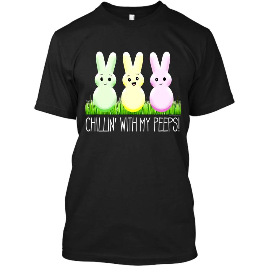 Chillin With My Peeps Cute Easter Bunny T-Shirt Custom Ultra Cotton