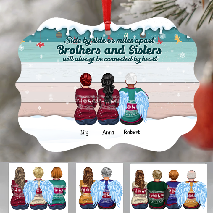 Side By Side Or Miles Apart Brothers And Sisters Will Always Be Connected By Heart – Personalized Ornament – (Ht3)