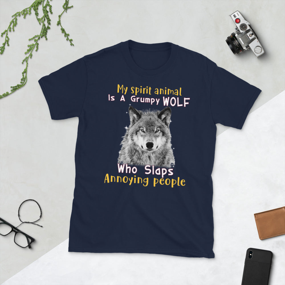 My Spirit Animal Is A Grumpy Wolf Who Slaps Annoying People Unisex T-Shirt