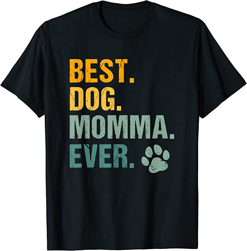 Best Dog Momma Ever Retro Vintage Dog Paw Puppy Mother’s Day T-Shirt