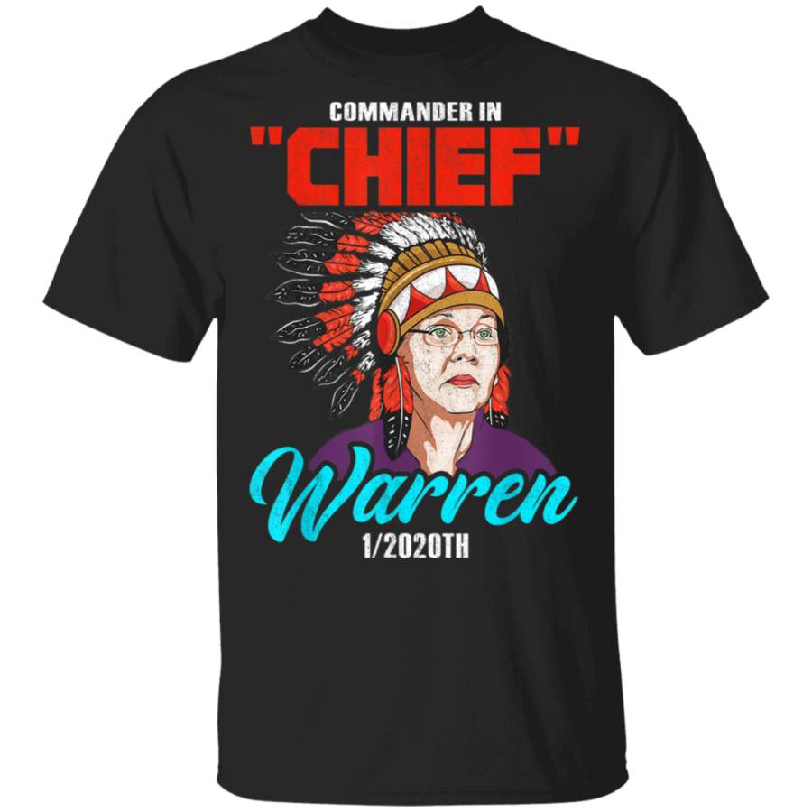 Anti Elizabeth Warren tshirt Pocahontas Chief shirt