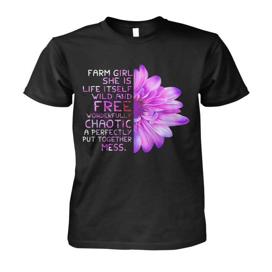 Farm Girl She Is Life Itself Wild And Free T-Shirts