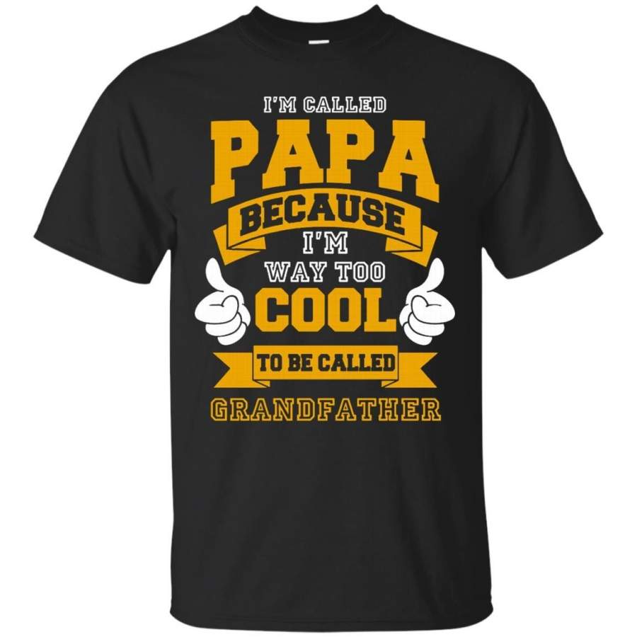 AGR Father s Day T-shirts I’m Way Too Cool To Be Called Grandfather Shirts Hoodies Sweatshirts