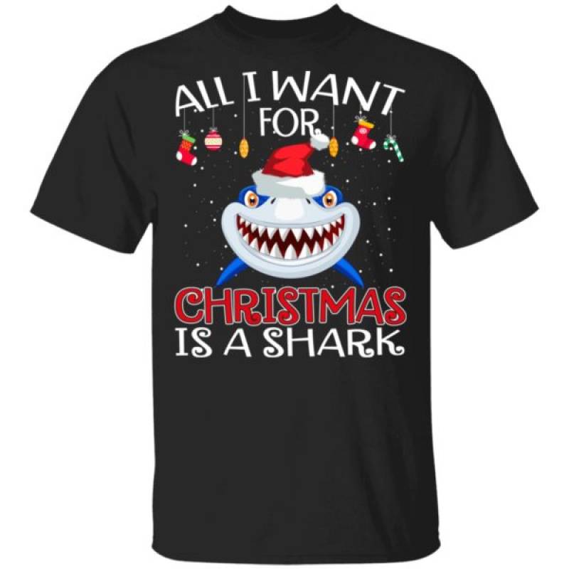 All i want for christmas is a shark christmas shirt