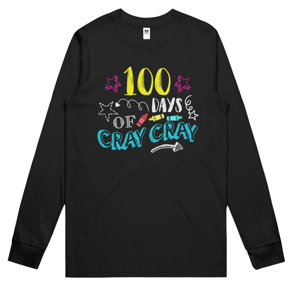 100 Days Of Cray Cray – Teacher Student 100Th Days Of School Long Sleeve T Shirts