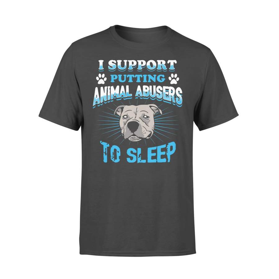 I Support Putting Animal Abusers To Sleep Dog Rescue T-shirt