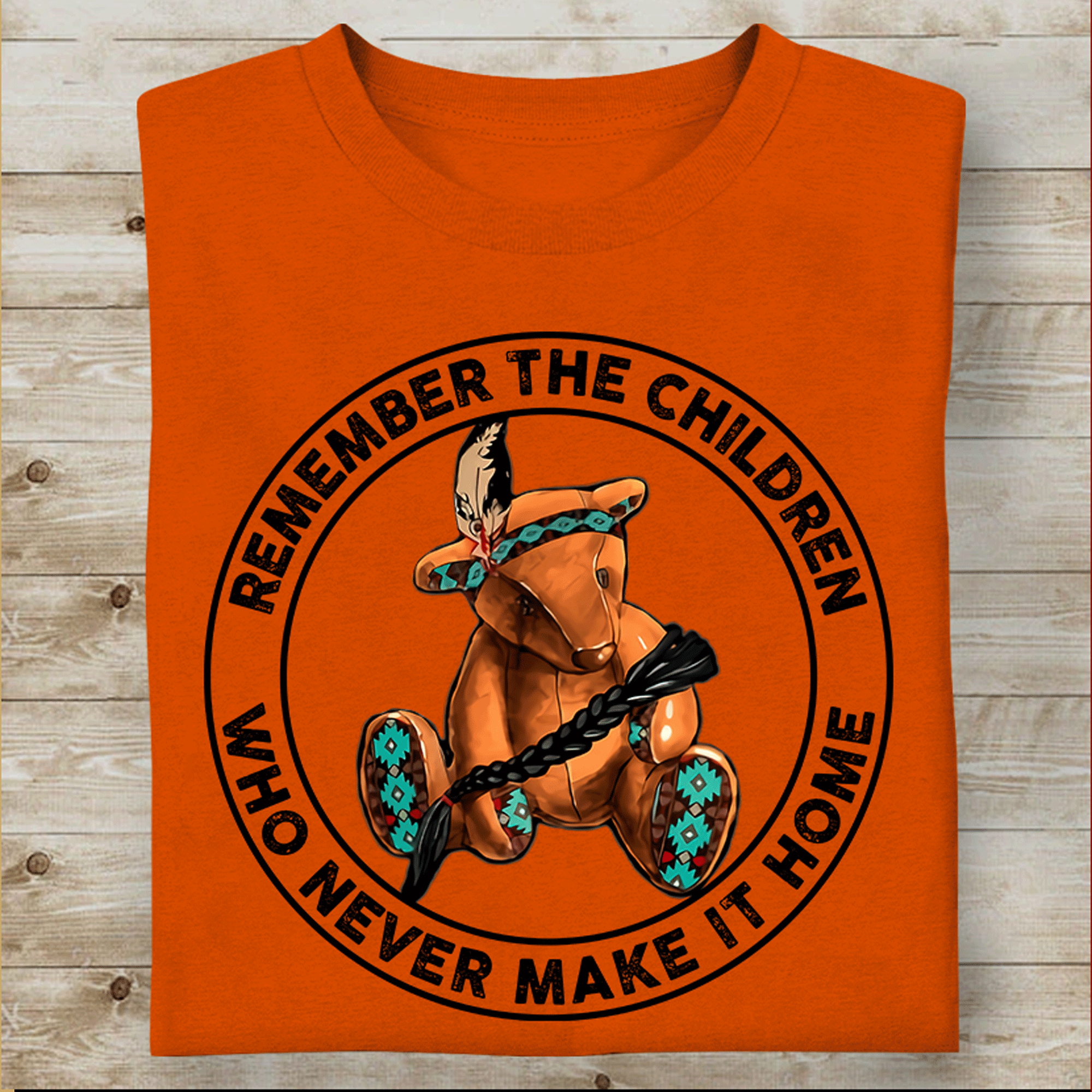 Remember The Children Who Never Make It Home Native American T-Shirt Dd27012203